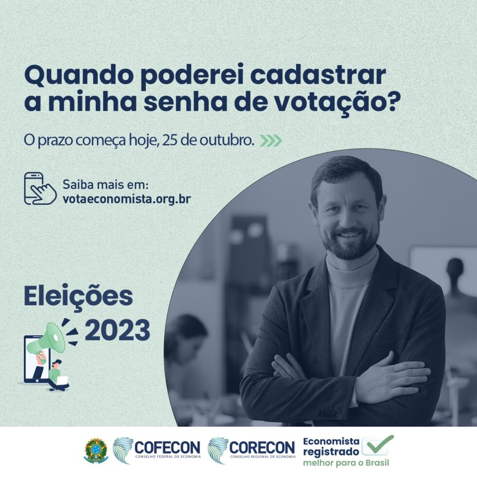 Eleições Economistas já podem cadastrar a senha de acesso ao ambiente