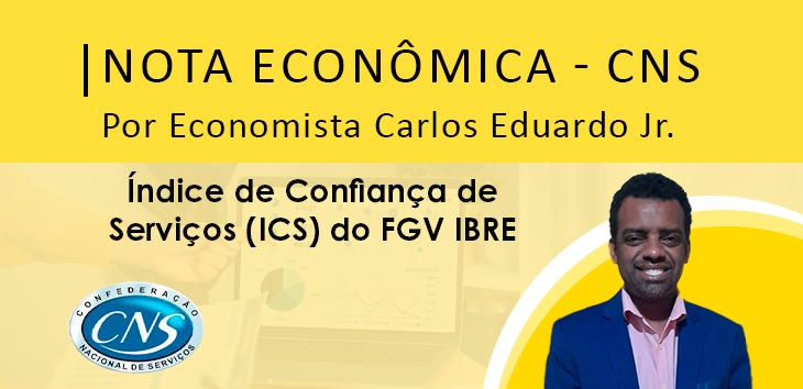 Nota Econômica Semanal – Índice de Confiança de Serviços (ICS) do FGV IBRE