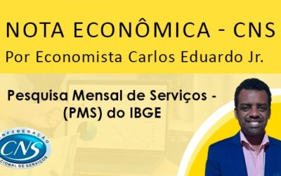 Nota Econômica Por Economista Carlos Eduardo Jr – Pesquisa Mensal de Serviços – (PMS), do IBGE.