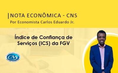 Nota Econômica-  Índice de Confiança de Serviços (ICS) da FGV – Por Economista Carlos Eduardo Oliveira Jr