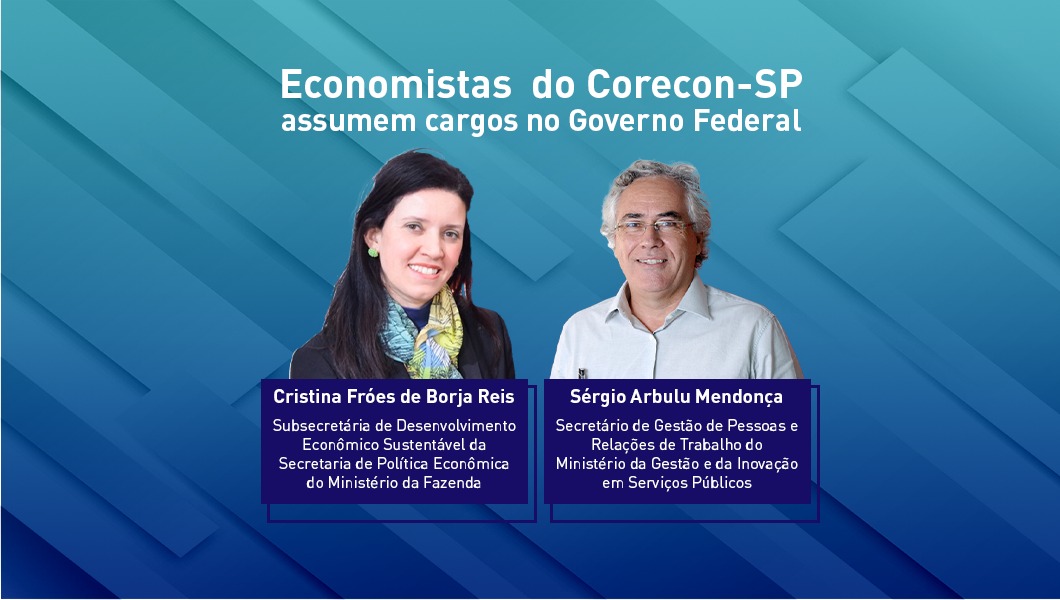 Economistas e conselheiros do Corecon-SP ocupam hoje cargos de alta relevância na administração pública federal