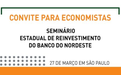 Inscrições abertas para Seminário Estadual de Reinvestimento do Banco do Nordeste