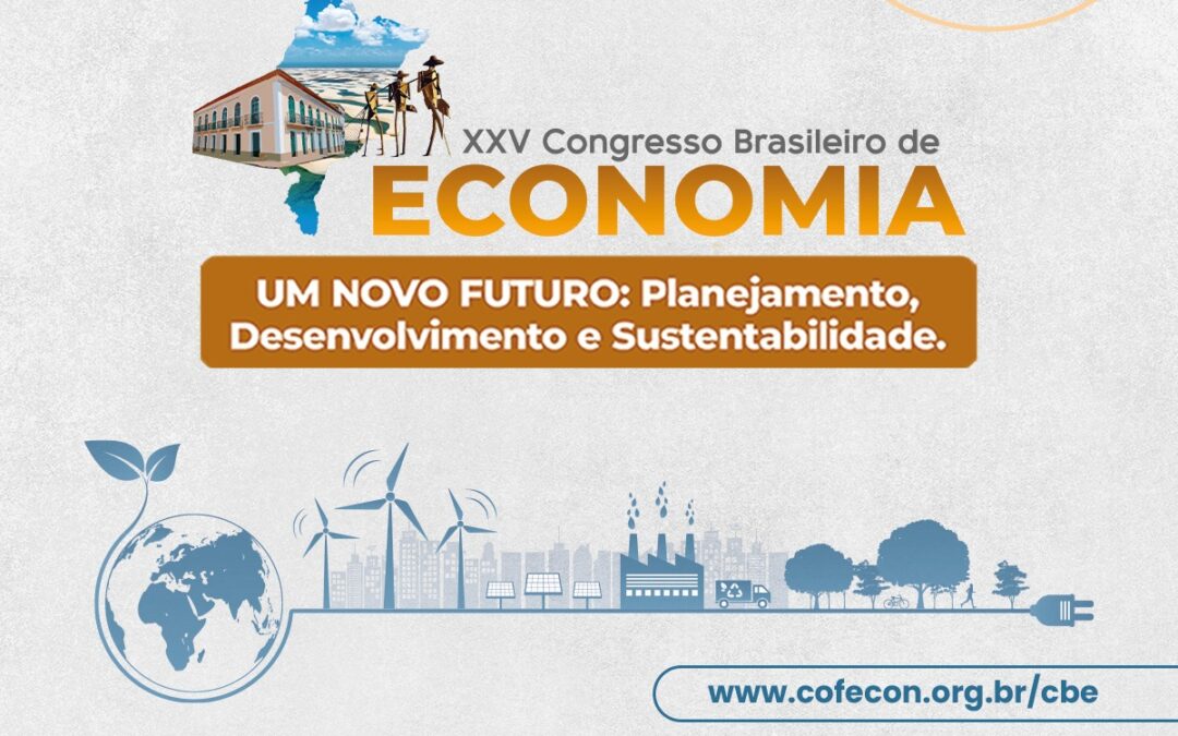 Vem aí o XXV Congresso Brasileiro de Economia do Cofecon, o maior evento de Economia do país!