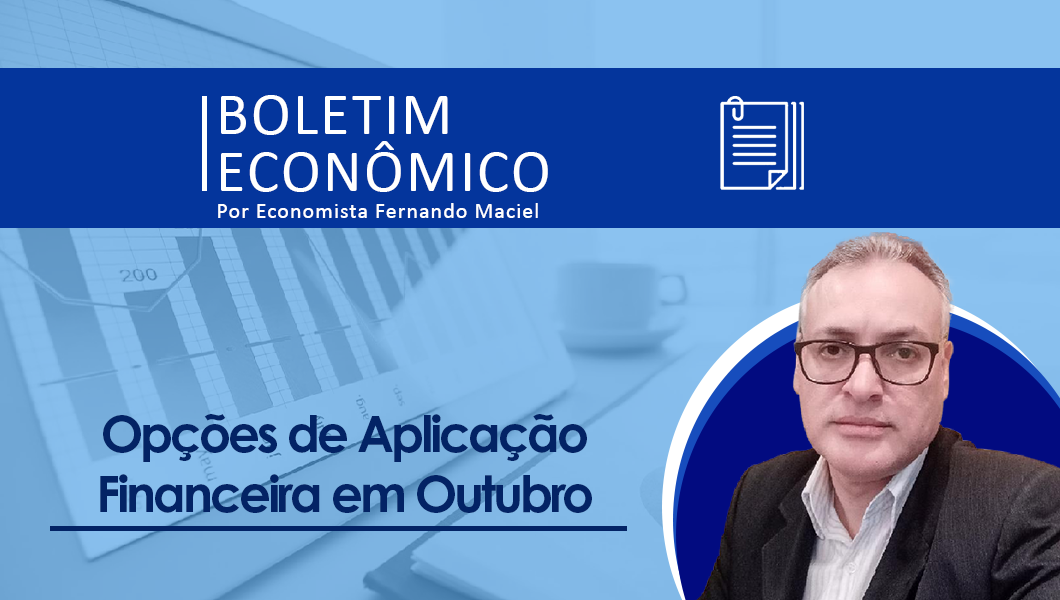 Boletim Econômico pelo Economista Fernando Maciel