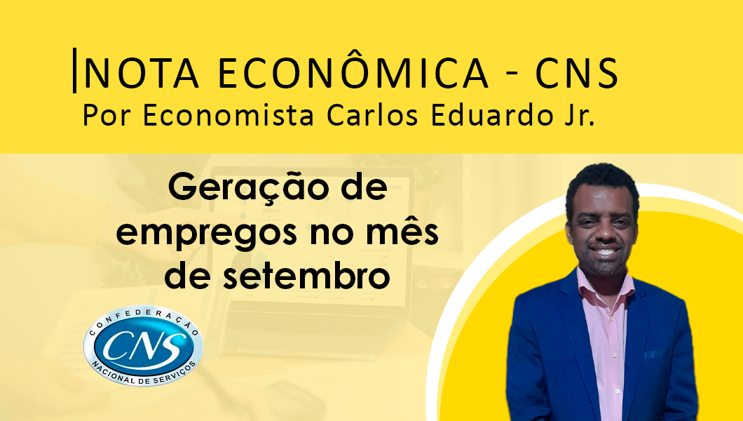 Boletim Econômico por Carlos Eduardo Junior – Geração de empregos no mês de setembro