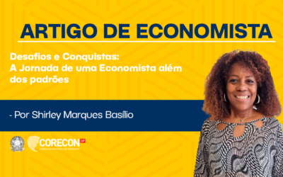 Artigo economista Shirley Basílio: Desafios e Conquistas – A Jornada de uma Economista além dos padrões