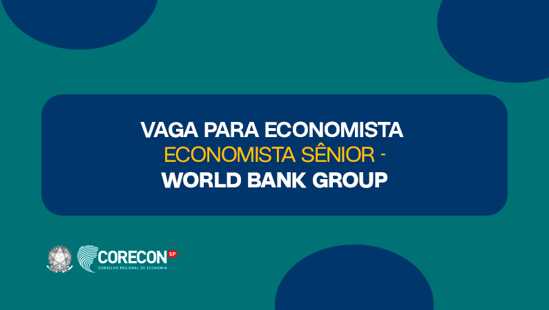 Economista Sênior – World Bank Group