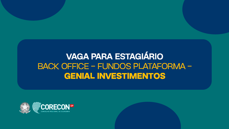 Estágio Back Office – Fundos Plataforma – Genial Investimentos
