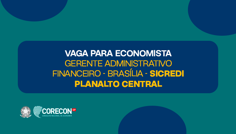 Gerente Administrativo Financeiro – Brasília – Sicredi Planalto Central