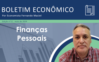 Boletim Econômico nº 11/2024 por Fernando Maciel – Finanças Pessoais