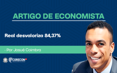 Artigo de economista Josué Coimbra – Real desvaloriza 84,37%