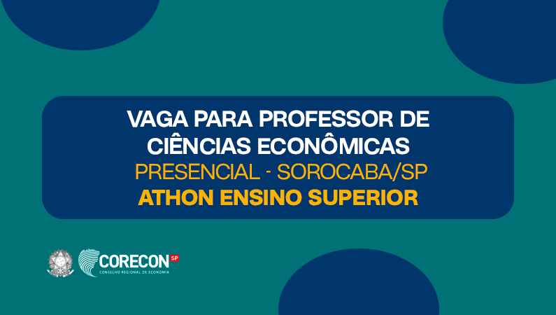 Professor de Ciências Econômicas, Presencial – Sorocaba, SP – Athon Ensino Superior