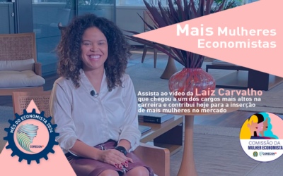 MAIS MULHERES ECONOMISTAS: Laíz Carvalho. Conheça a campanha da Comissão da Mulher do Corecon-SP