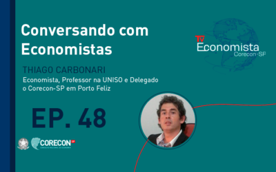Nosso convidado de hoje no Conversando com Economistas é o professor Thiago Carbonari, economista e delegado do Corecon-SP em Porto Feliz