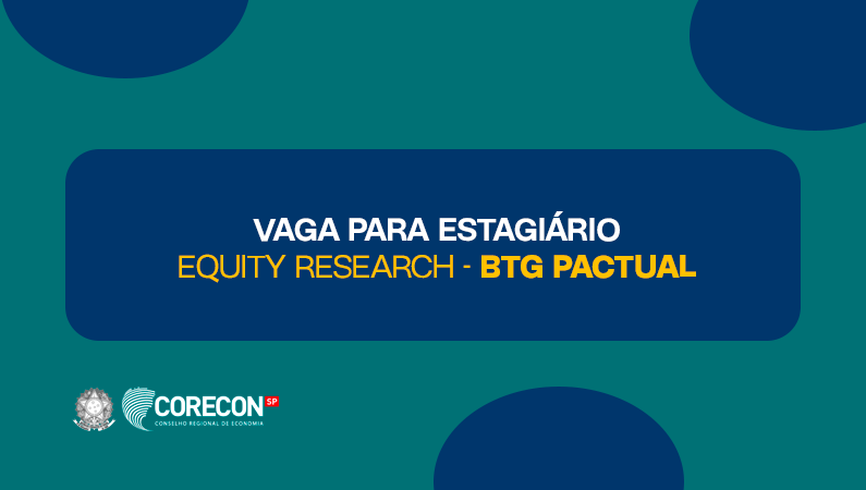 Estágio em Equity Research – BTG Pactual