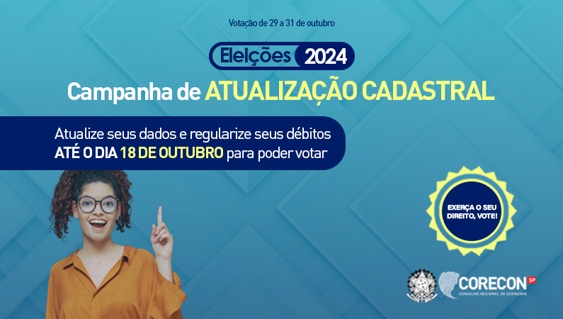 Atualize seu cadastro e participe das Eleições do Corecon-SP!