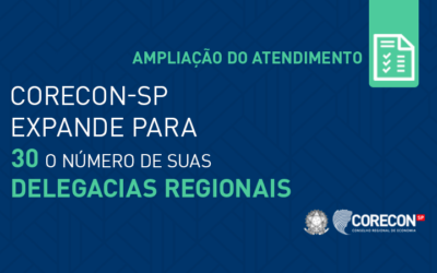 Corecon-SP expande para 30 o número de suas Delegacias Regionais