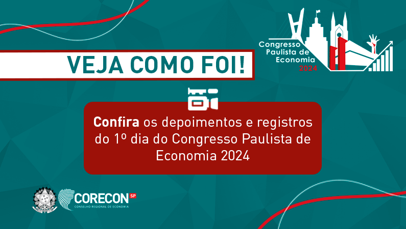 Veja como foi: registros do primeiro dia do Congresso Paulista de Economia 2024