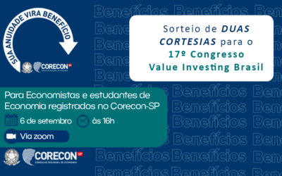 SUA ANUIDADE VIRA BENEFÍCIO: Sorteio de Duas Cortesias para o “17º Congresso Value Investing Brasil”