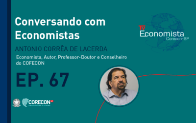 O Conversando com Economista de hoje, recebe um dos economistas mais renomados do Brasil: Antonio Corrêa de Lacerda