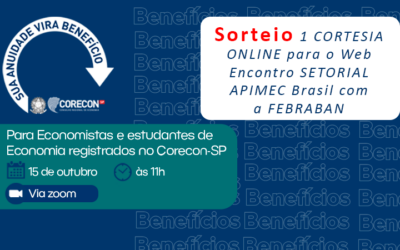 Corecon-SP sorteará UMA CORTESIA para o Web Encontro SETORIAL APIMEC Brasil com a FEBRABAN
