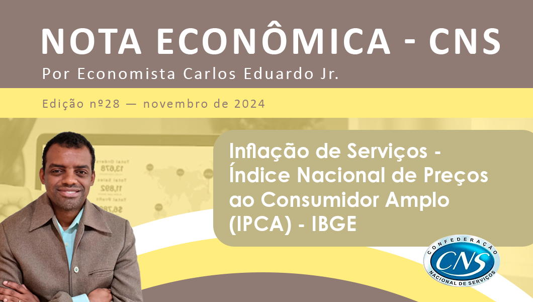 Nota Econômica nº 28/2024 por Carlos Eduardo Junior Índice Nacional