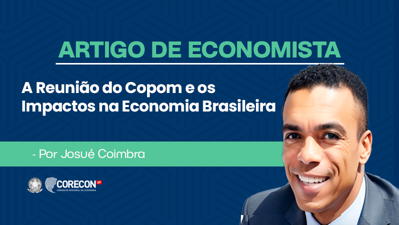 Artigo de economista Josué Coimbra – A Reunião do Copom e os Impactos na Economia Brasileira