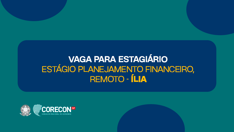 Estágio Planejamento Financeiro, Remoto –  ília