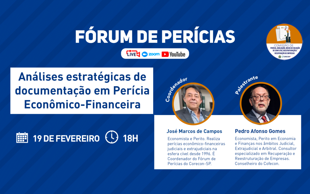 O Fórum de Perícias do Corecon-SP retoma suas atividades em 2025 com a 1ª apresentação do ano, amanhã (19 de fevereiro), às 18h
