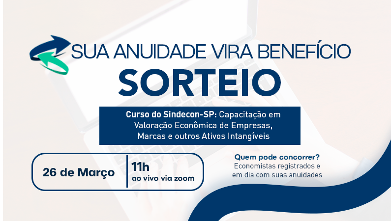 Sorteio de 2 vagas para a Capacitação do Sindecon-SP  “Valoração Econômica de Empresas, Marcas e outros Ativos Intangíveis”