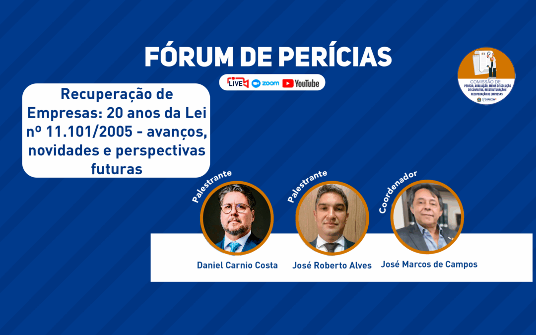 Fórum de Perícias do Corecon-SP abordará em próxima apresentação o tema “Recuperação de Empresas: 20 anos da Lei nº 11.101/2005”