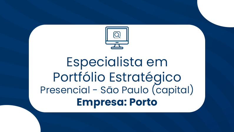 Especialista em Portfólio Estratégico – Porto