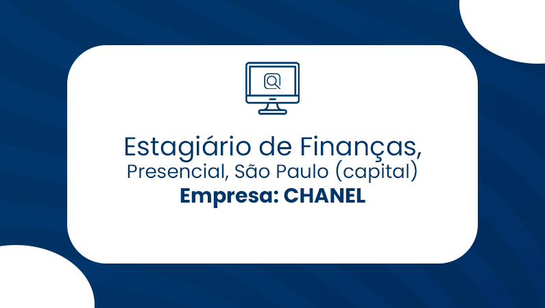 Estagiário de Finanças, Presencial – São Paulo (capital) – CHANEL