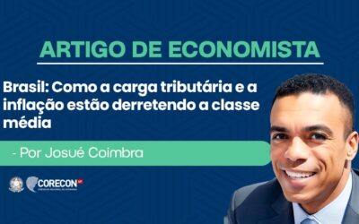 Artigo de economista por Josué Coimbra: Brasil: como a carga tributária e a inflação estão derretendo a classe média