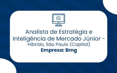 Analista de Estratégia e Inteligência de Mercado Júnior, Híbrido, São Paulo (Capital) – Bmg