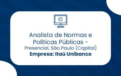 Analista de Normas e Políticas Públicas, São Paulo (Capital) – Itaú Unibanco