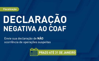 Já está aberto o prazo para envio da Declaração Negativa ao COAF