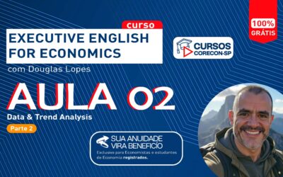 Segunda-feira é dia de nova aula no curso Executive English for Economics!