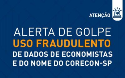 O Corecon-SP alerta para tentativas de golpe envolvendo o uso indevido de dados de economistas