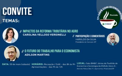 Economistas se reúnem em Piracicaba para debater os impactos da Reforma Tributária no Agronegócio