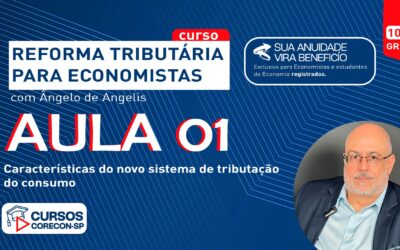 Está no ar a primeira aula do novo curso do Corecon-SP “Reforma Tributária para Economistas!”