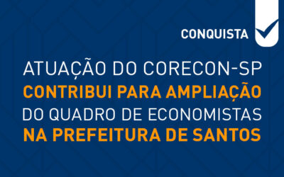 Atuação do Corecon-SP contribui para ampliação do quadro de economistas na Prefeitura de Santos