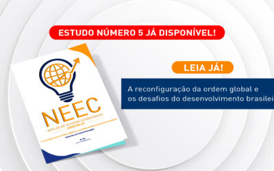 A reconfiguração da ordem global e os desafios do desenvolvimento brasileiro – Caderno nº 5 do NEEC!